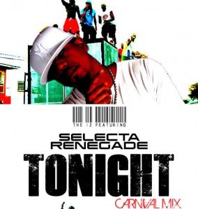 Tonight  Carnival Mix    ThE iZ feat Renegade1 284x300 Selecta Renegade   Tonight Carnival Mix