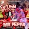 Mr Peppa – Can’t Hold We down (Steel Plate Records/Mozeeko Records) Mr Peppa – Can’t Hold We down (Steel Plate Records/Mozeeko Records)